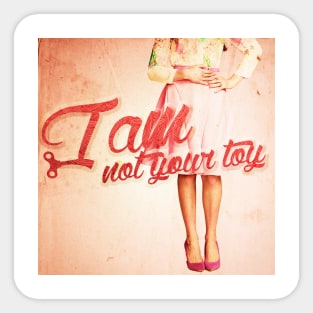 Alison: I Am Not Your Toy Sticker